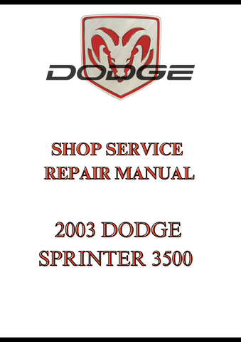 2003 DODGE SPRINTER 3500 SHOP SERVICE REPAIR MANUAL - PDF