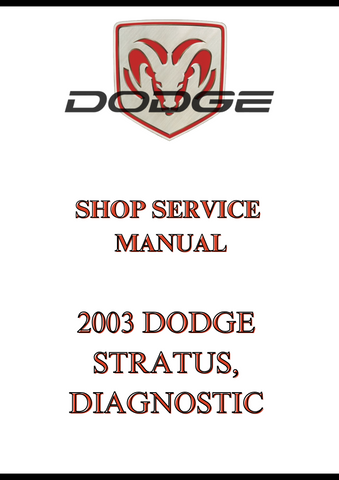 2003 DODGE STRATUS, DIAGNOSTIC SHOP SERVICE MANUAL - PDF