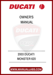 DON'T MISS OUT ON THE OPPORTUNITY TO ENHANCE YOUR OWNERSHIP EXPERIENCE. DOWNLOAD THE 2003 DUCATI MONSTER 620 OWNER'S MANUAL TODAY AND KEEP YOUR MOTORCYCLE