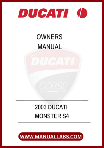 DON'T MISS OUT ON THE OPPORTUNITY TO ELEVATE YOUR OWNERSHIP EXPERIENCE. DOWNLOAD THE 2003 DUCATI MONSTER S4 OWNER'S MANUAL TODAY AND GAIN THE CONFIDENCE TO MAINTAIN