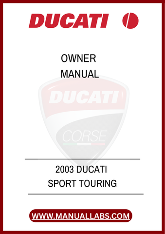DON'T MISS THE OPPORTUNITY TO ELEVATE YOUR OWNERSHIP EXPERIENCE. DOWNLOAD THE 2003 DUCATI SPORT TOURING OWNER'S MANUAL TODAY AND RIDE WITH CONFIDENCE, KNOWING YOU