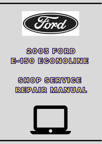 2003 FORD E-150 ECONOLINE SHOP SERVICE REPAIR MANUAL - PDF