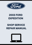 2003 FORD EXPEDITION SHOP SERVICE REPAIR MANUAL - PDF