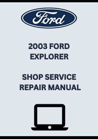 2003 FORD EXPLORER SHOP SERVICE REPAIR MANUAL - PDF