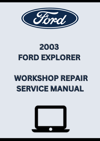 2003 FORD EXPLORER WORKSHOP REPAIR SERVICE MANUAL - PDF