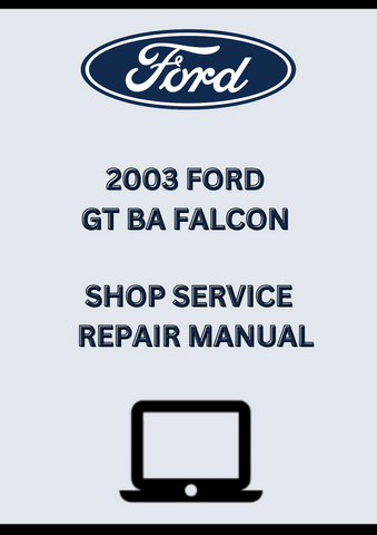 2003 FORD GT BA FALCON SHOP SERVICE REPAIR MANUAL - PDF