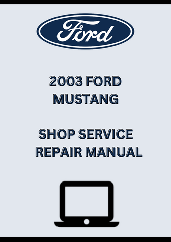 2003 FORD RANGER SHOP SERVICE REPAIR MANUAL - PDF FILE DOWNLOAD