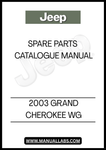 DISCOVER THE ULTIMATE RESOURCE FOR YOUR 2003 GRAND CHEROKEE WG WITH OUR SPARE PARTS CATALOGUE MANUAL. THIS COMPREHENSIVE GUIDE IS DESIGNED TO HELP YOU EASILY IDENTIFY AND SOURCE THE EXACT PARTS YOU NEED FOR MAINTENANCE AND REPAIRS, ENSURING YOUR VEHICLE REMAINS IN PEAK CONDITION.