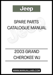 DISCOVER THE ULTIMATE RESOURCE FOR YOUR 2003 GRAND CHEROKEE WJ WITH OUR SPARE PARTS CATALOGUE MANUAL. THIS COMPREHENSIVE GUIDE IS DESIGNED TO HELP YOU EASILY IDENTIFY AND SOURCE THE PARTS YOU NEED, ENSURING YOUR VEHICLE REMAINS IN PEAK CONDITION. WITH DETAILED DIAGRAMS AND PART NUMBERS, YOU CAN QUICKLY LOCATE THE EXACT COMPONENTS REQUIRED FOR REPAIRS OR UPGRADES.