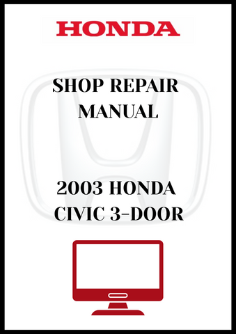 2003 HONDA CIVIC 3-DOOR SHOP REPAIR MANUAL - PDF