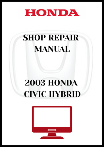 2003 HONDA CIVIC HYBRID SHOP REPAIR MANUAL - PDF
