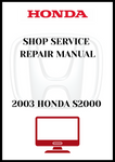 2003 HONDA S2000 SHOP SERVICE REPAIR MANUAL - PDF
