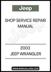 2003 JEEP WRANGLER SHOP SERVICE REPAIR MANUAL  - PDF