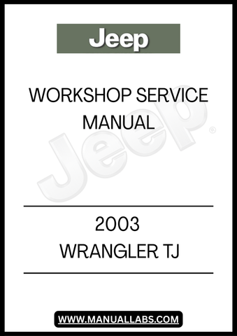 2003 JEEP WRANGLER TJ WORKSHOP SERVICE MANUAL - PDF