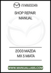 2003 MAZDA MX 5 MIATA SHOP REPAIR MANUAL - PDF