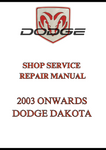 2003 ONWARDS DODGE DAKOTA SHOP SERVICE REPAIR MANUAL - PDF