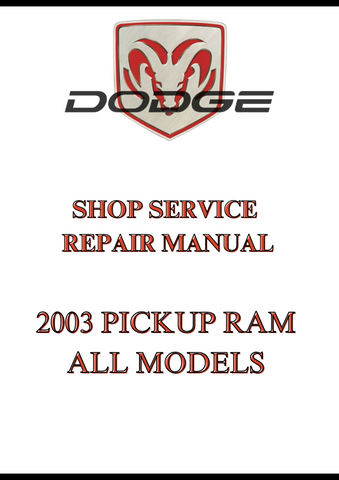 2003 PICKUP RAM ALL MODELS SHOP SERVICE REPAIR MANUAL - PDF