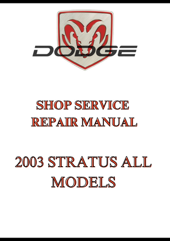 2003 STRATUS ALL MODELS SHOP SERVICE REPAIR MANUAL - PDF