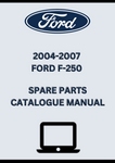 2004-2007 FORD F-250 SPARE PARTS CATALOGUE MANUAL - PDF