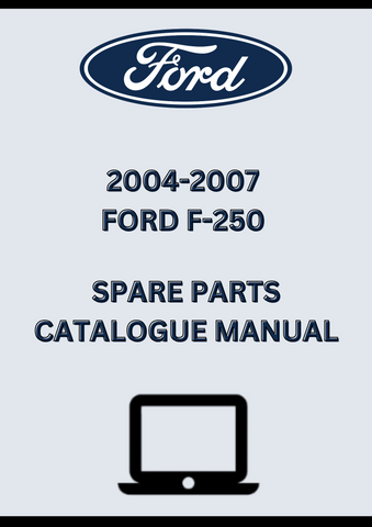 2004-2007 FORD F-250 SPARE PARTS CATALOGUE MANUAL - PDF