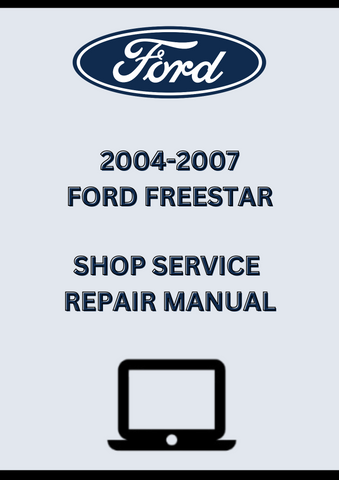2004-2007 FORD FREESTAR SHOP SERVICE REPAIR MANUAL - PDF