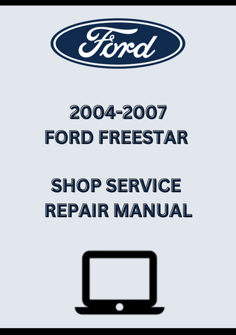2004-2007 FORD FREESTAR  SHOP SERVICE REPAIR MANUAL - PDF