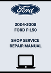 2004-2008 FORD F-150 SHOP SERVICE REPAIR MANUAL - PDF