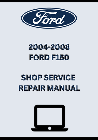 2004-2008 FORD F150 SHOP SERVICE REPAIR MANUAL - PDF