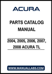2004, 2005, 2006, 2007, 2008 ACURA TL PARTS CATALOG MANUAL – PDF FILE
