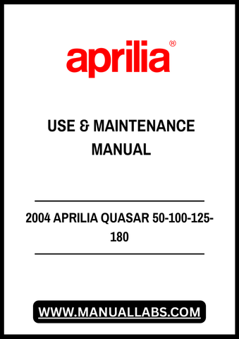 Unlock the full potential of your 2004 Aprilia Quasar with our comprehensive Use & Maintenance Manual, available in a convenient PDF format. This essential guide covers all models, including the 50, 100, 125, and 180, ensuring you have the information you need at your fingertips.