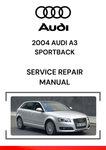 The 2004 Audi A3 Sportback Service Repair Manual is a comprehensive guide specifically for maintaining, repairing, and servicing the 2004 Audi A3 Sportback model.