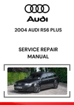 The 2004 Audi RS6 Plus Service Repair Manual is a specialized repair manual designed for the Audi RS6 Plus, which is a high-performance variant of the 2004 Audi RS6.