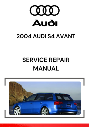 The 2004 Audi S4 Avant Service Repair Manual is a comprehensive guide designed for the maintenance, repair, and troubleshooting of the 2004 Audi S4 Avant