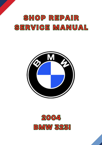 2004 BMW 323I SHOP REPAIR SERVICE MANUAL - PDF