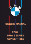2004 BMW 3 SERIES CONVERTIBLE OWNERS MANUAL - PDF 