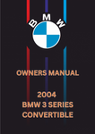 2004 BMW 3 SERIES CONVERTIBLE OWNERS MANUAL - PDF 