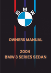 2004 BMW 3 SERIES SEDAN OWNERS MANUAL - PDF