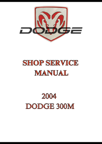 2004 DODGE 300M SHOP SERVICE REPAIR MANUAL - PDF