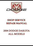 2004 DODGE DAKOTA ALL MODELS SHOP SERVICE REPAIR MANUAL - PDF