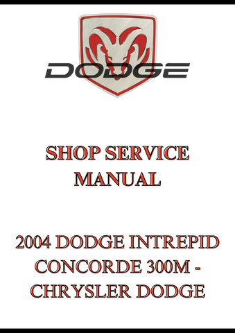 2004 DODGE INTREPID CONCORDE 300M - CHRYSLER DODGE SHOP SERVICE MANUAL - PDF