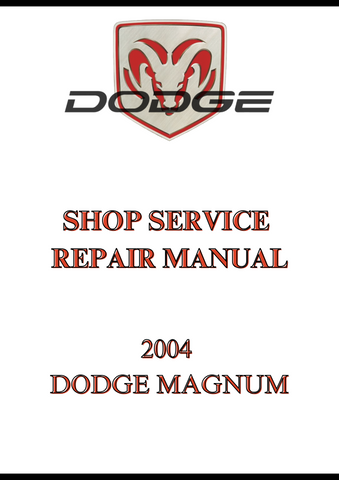 2004 DODGE MAGNUM SHOP SERVICE REPAIR MANUAL - PDF