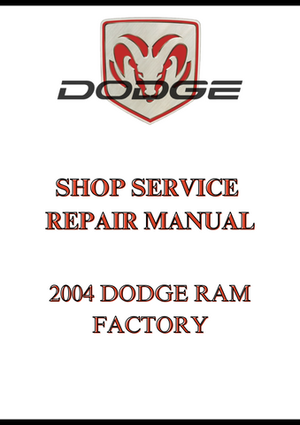 2004 DODGE RAM FACTORY SHOP SERVICE REPAIR MANUAL - PDF
