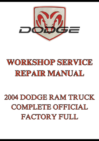 2004 DODGE RAM TRUCK COMPLETE OFFICIAL FACTORY FULL WORKSHOP SERVICE REPAIR MANUAL - PDF
