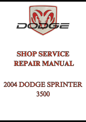 2004 DODGE SPRINTER 3500 SHOP SERVICE REPAIR MANUAL - PDF