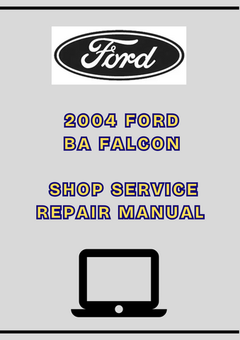 2004 FORD BA FALCON SHOP SERVICE REPAIR MANUAL - PDF 