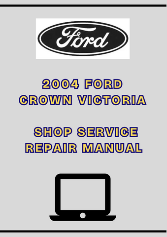 2004 FORD CROWN VICTORIA SHOP SERVICE REPAIR MANUAL - PDF