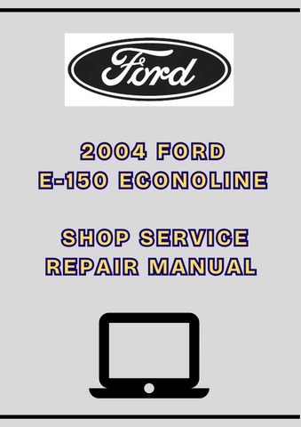 2004 FORD E-150 ECONOLINE SHOP SERVICE REPAIR MANUAL - PDF