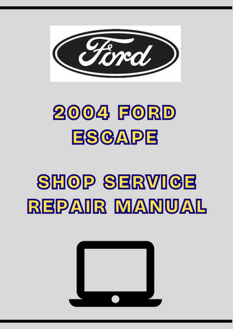 2004 FORD ESCAPE SHOP SERVICE REPAIR MANUAL- PDF
