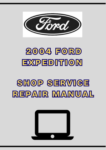 2004 FORD EXPEDITION SHOP SERVICE REPAIR MANUAL - PDF