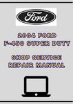 2004 FORD F-450 SUPER DUTY SHOP SERVICE REPAIR MANUAL - PDF